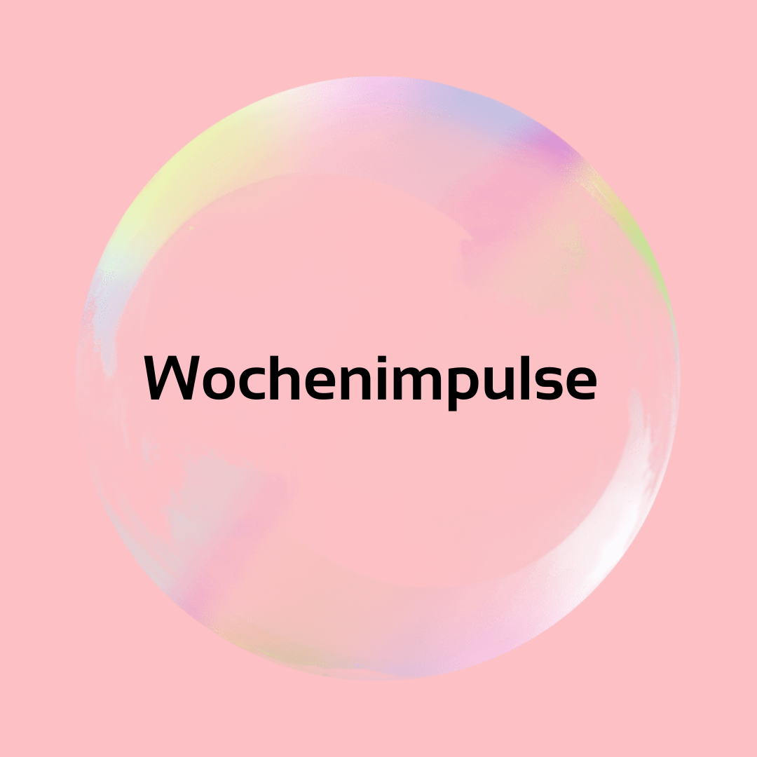 Wochenimpuls für die 18.KW